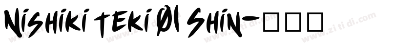 Nishiki teki 01 Shin字体转换